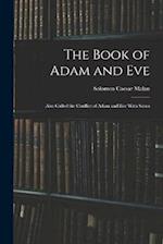 The Book of Adam and Eve: Also Called the Conflict of Adam and Eve With Satan 