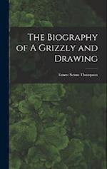 The Biography of A Grizzly and Drawing 