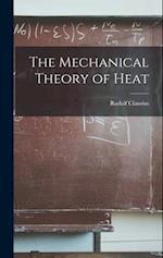 The Mechanical Theory of Heat 