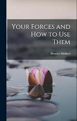 Your Forces and how to Use Them 