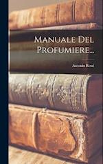 Manuale Del Profumiere...