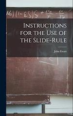 Instructions for the Use of the Slide-Rule 