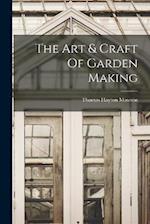 The Art & Craft Of Garden Making 