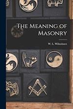 The Meaning of Masonry 