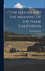 The Origin and the Meaning of the Name California: Calafia the Queen of the Island of California, Title Page of Las Sergas 