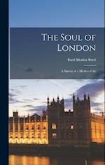 The Soul of London: A Survey of a Modern City 