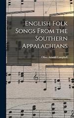English Folk Songs From the Southern Appalachians 