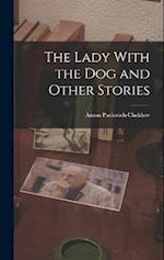 The Lady With the Dog and Other Stories 
