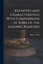 Keynotes and Characteristics With Comparisons of Some of the Leading Remedies 