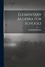 Elementary Algebra for Schools 