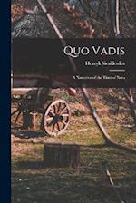 Quo Vadis: A Narrative of the Time of Nero 