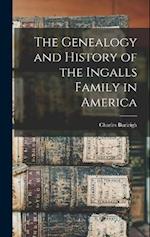 The Genealogy and History of the Ingalls Family in America 