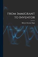 From Immigrant to Inventor 