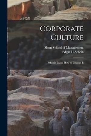 Corporate Culture: What It is and how to Change It