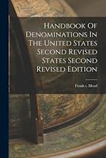 Handbook Of Denominations In The United States Second Revised States Second Revised Edition 