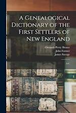 A Genealogical Dictionary of the First Settlers of New England: A-C 
