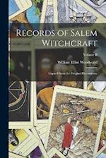 Records of Salem Witchcraft: Copied From the Original Documents.; Volume II 