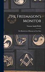 The Freemason's Monitor: Or, Illustrations of Masonry in Two Parts 