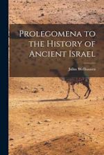 Prolegomena to the History of Ancient Israel 