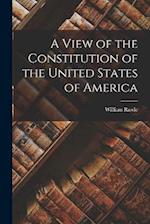A View of the Constitution of the United States of America 