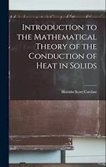 Introduction to the Mathematical Theory of the Conduction of Heat in Solids 