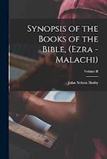 Synopsis of the Books of the Bible, (Ezra - Malachi); Volume II 