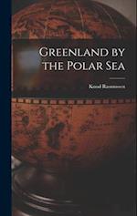 Greenland by the Polar Sea 
