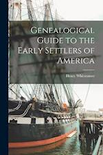 Genealogical Guide to the Early Settlers of America 