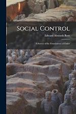 Social Control: A Survey of the Foundations of Order 