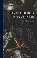 Textile Design and Colour: Elementary Weaves and Figured Fabrics 