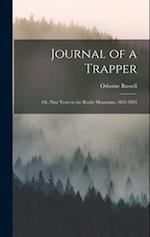 Journal of a Trapper: Or, Nine Years in the Rocky Mountains, 1834-1843 
