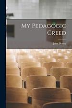 My Pedagogic Creed 