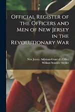 Official Register of the Officers and men of New Jersey in the Revolutionary War 