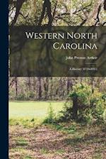 Western North Carolina; a History (1730-1913) 