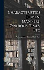Characteristics of Men, Manners, Opinions, Times, Etc 