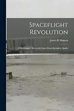Spaceflight Revolution: NASA Langley Research Center From Sputnik to Apollo 