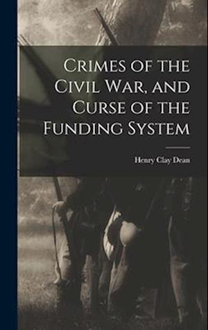 Crimes of the Civil War, and Curse of the Funding System
