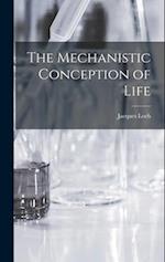 The Mechanistic Conception of Life 