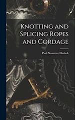 Knotting and Splicing Ropes and Cordage 