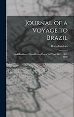 Journal of a Voyage to Brazil: And Residence There During Part of the Years 1821, 1822, 1823 