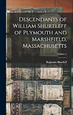 Descendants of William Shurtleff of Plymouth and Marshfield, Massachusetts; Volume 2 