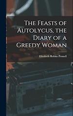 The Feasts of Autolycus, the Diary of a Greedy Woman 