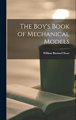 The Boy's Book of Mechanical Models 