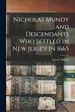 Nicholas Mundy and Descendants Who Settled in New Jersey in 1665 