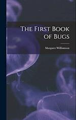 The First Book of Bugs 