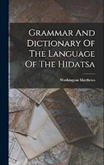 Grammar And Dictionary Of The Language Of The Hidatsa 