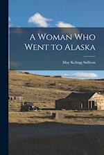 A Woman Who Went to Alaska 