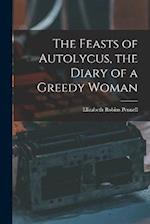 The Feasts of Autolycus, the Diary of a Greedy Woman 