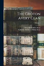 The Groton Avery Clan; Volume 1 