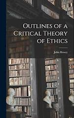 Outlines of a Critical Theory of Ethics 